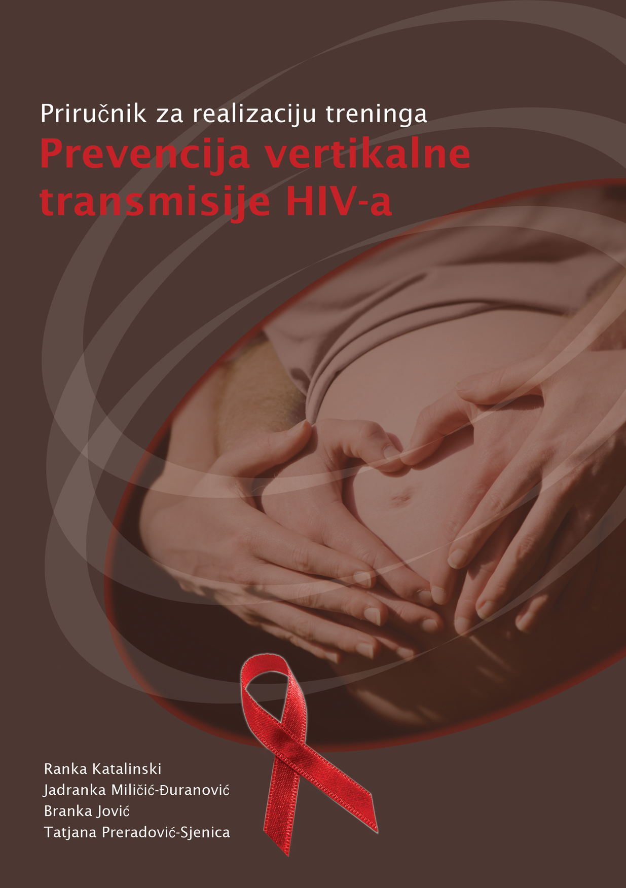Prevencija vertikalne transmisije HIV-a - Priručnik za realizaciju treninga