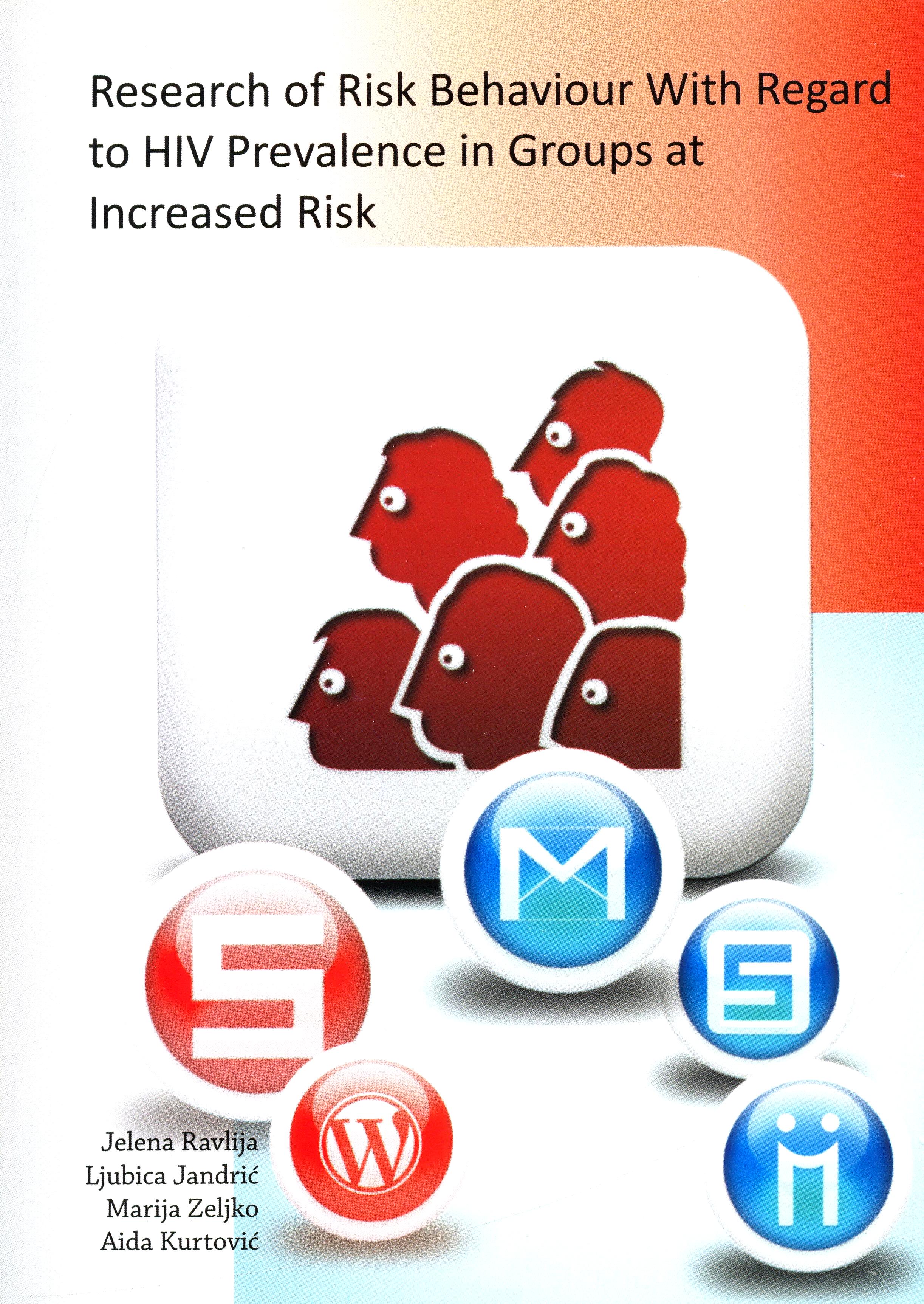 Research of Risk Behaviour With Regard to HIV Prevalence in Groups at Increased Risk, 2010.